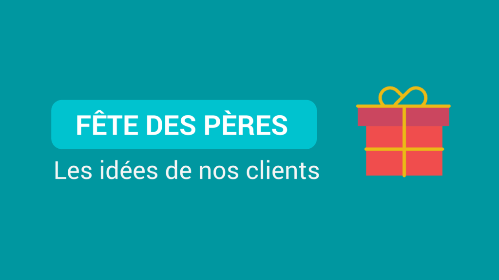 cadeaux-fete-peres-clients-t2c