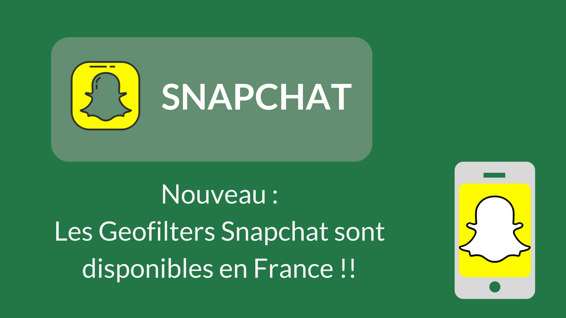 Nouveau : les Geofilters Snapchat sont disponibles en France